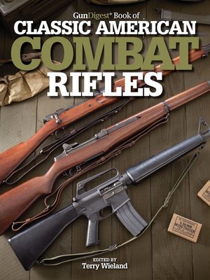 cover image of Gun Digest Book of Classic American Combat Rifles